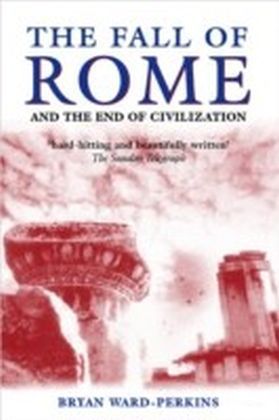 Fall of Rome:And the End of Civilization