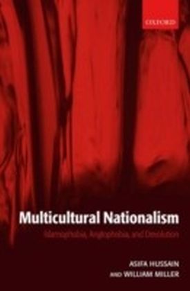 Multicultural Nationalism Islamophobia, Anglophobia, and Devolution