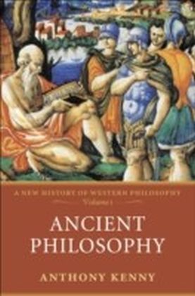 Ancient Philosophy:A New History of Western Philosophy, Volume 1
