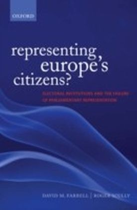 Representing Europe's Citizens? Electoral Institutions and the Failure of Parliamentary Representation