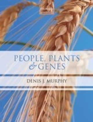 People, Plants and Genes The Story of Crops and Humanity