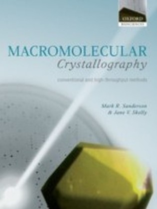 Macromolecular Crystallography conventional and high-throughput methods
