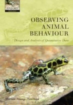 Observing Animal Behaviour Design and analysis of quantitative data