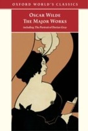 Oscar Wilde - The Major Works