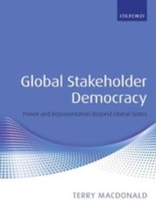 Global Stakeholder Democracy:Power and Representation Beyond Liberal States main product photo