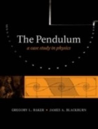 Pendulum A Case Study in Physics