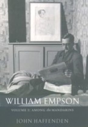 William Empson, Volume I Among the Mandarins