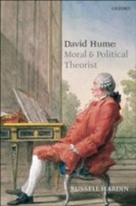 David Hume Moral and Political Theorist