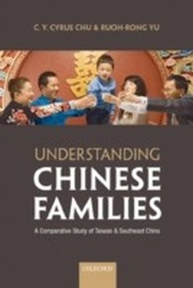 Understanding Chinese Families A Comparative Study of Taiwan and Southeast China