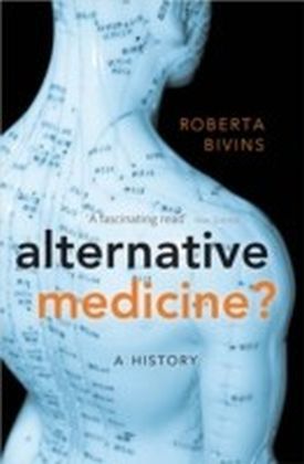 Alternative Medicine? A History