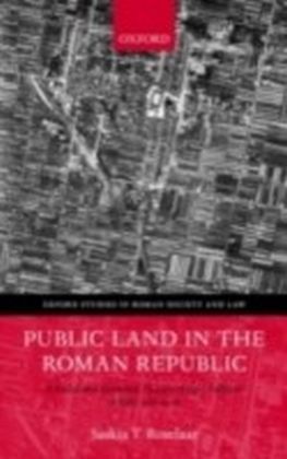 Public Land in the Roman Republic A Social and Economic History of Ager Publicus in Italy, 396-89 BC