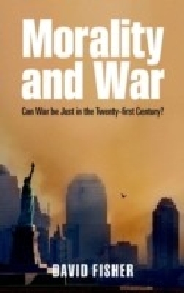 Morality and War - Can War Be Just in the Twenty-first Century?