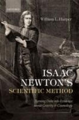 Isaac Newton's Scientific Method Turning Data into Evidence about Gravity and Cosmology