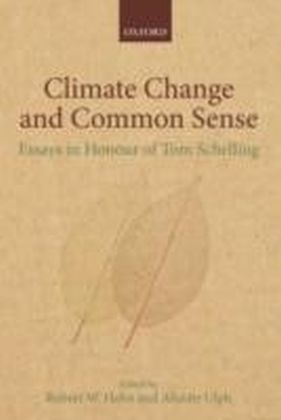 Climate Change and Common Sense:Essays in Honour of Tom Schelling