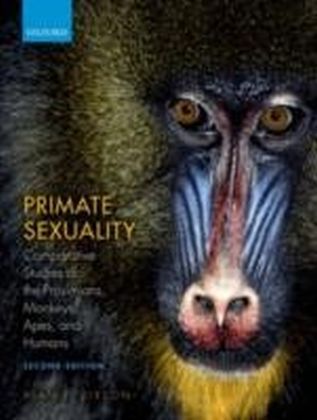 Primate Sexuality Comparative Studies of the Prosimians, Monkeys, Apes, and Humans 2/e main product photo