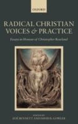 Radical Christian Voices and Practice Essays in Honour of Christopher Rowland main product photo