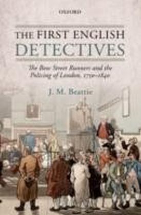 First English Detectives The Bow Street Runners and the Policing of London, 1750-1840 main product photo