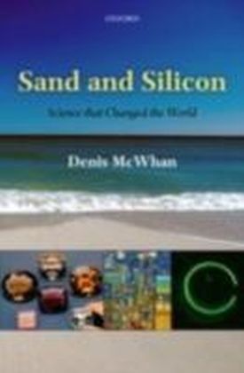 Sand and Silicon Science that Changed the World