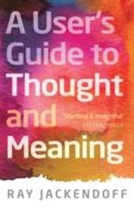 User's Guide to Thought and Meaning