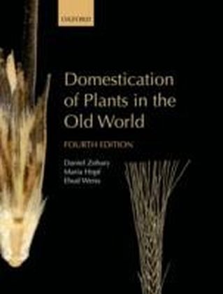 Domestication of Plants in the Old World The origin and spread of domesticated plants in Southwest Asia, Europe, and the Mediterranean Basin 4/e