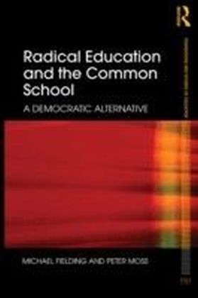 Radical Education and the Common School
