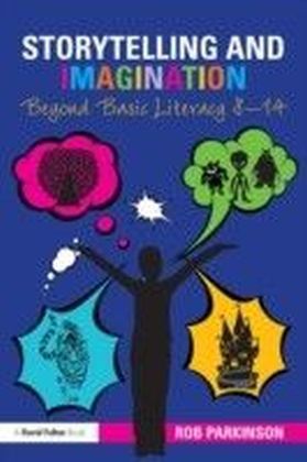 Storytelling and Imagination: Beyond Basic Literacy 8-14