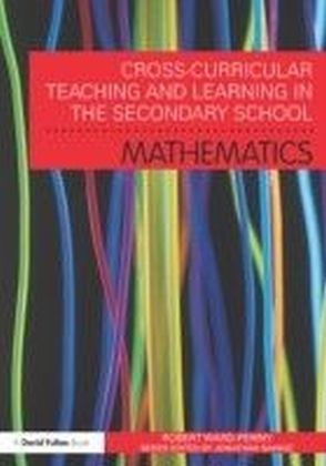 Cross-Curricular Teaching and Learning in the Secondary School... Mathematics