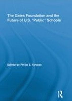 Gates Foundation and the Future of US "Public" Schools