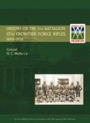 History of the 5th Battalion 13th Frontier Force Rifles