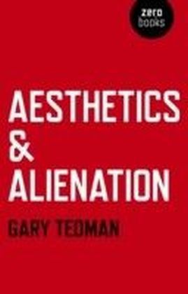 Aesthetics & Alienation