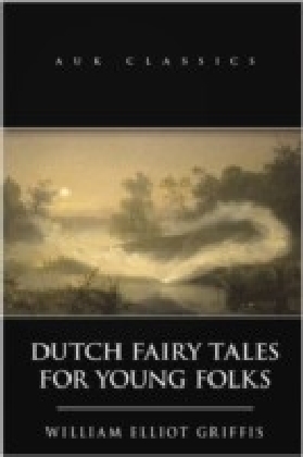 Dutch Fairy Tales for Young Folks