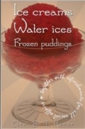 Ice Creams, Water Ices, Frozen Puddings