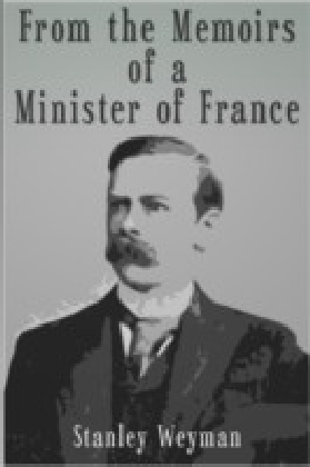 From the Memoirs of a Minister of France