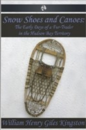 Snow Shoes and Canoes