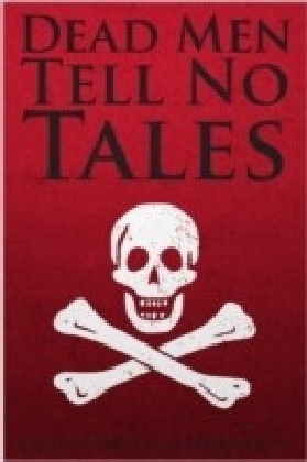 Dead Men Tell No Tales