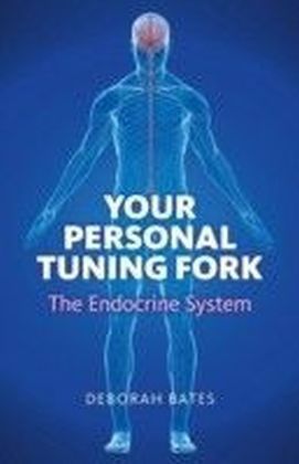Your Personal Tuning Fork: The Endocrine System