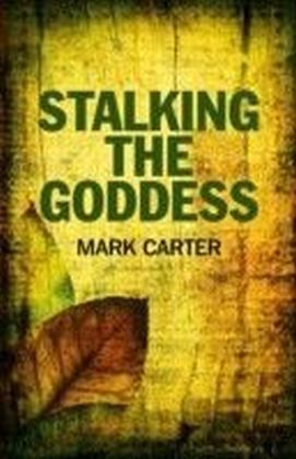 Stalking the Goddess