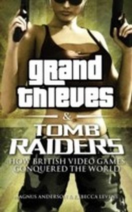 Grand Thieves and Tomb Raiders