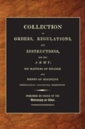 Collection of Orders, Regulations and Instructions for the Army (1807)