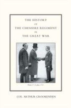 History of the Cheshire Regiment in the Great War