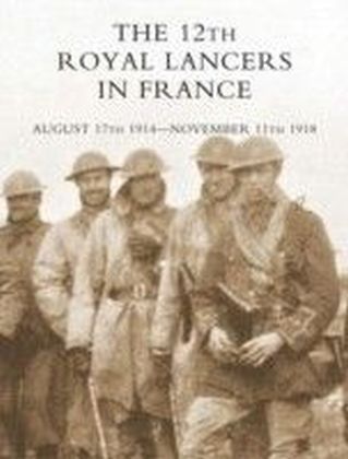12th Royal Lancers in France