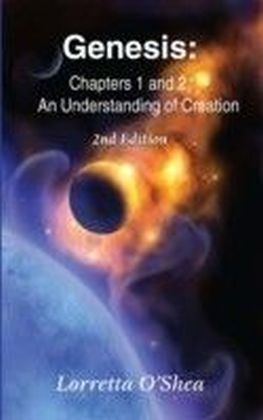 Genesis: Chapters 1 and 2