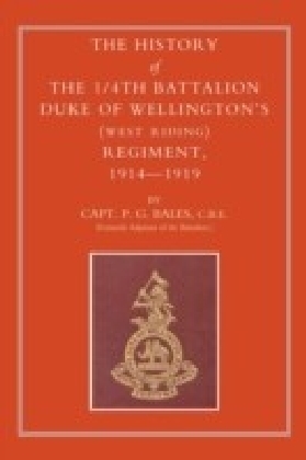 History of the 1/4th Battalion Duke of Wellington's (West Riding) Regiment, 1914-1919