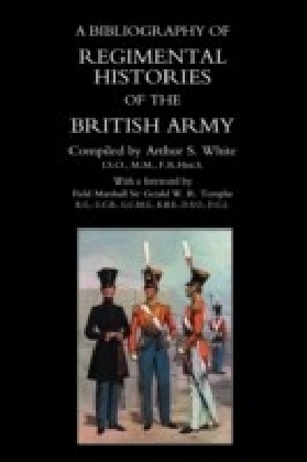Bibliography of Regimental Histories of the British Army