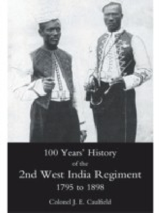 100 Years' History of the 2nd West India Regiment