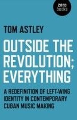Outside the Revolution; Everything