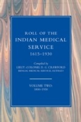 Roll of the Indian Medical Service 1615-1930 - Volume 2