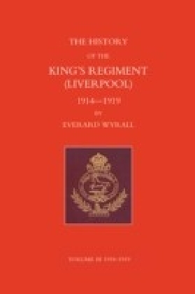 History of the King's Regiment (Liverpool) 1914-1919 Volume III