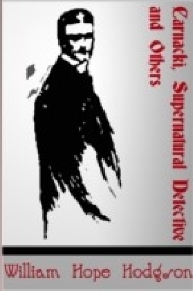 Carnacki, Supernatural Detective