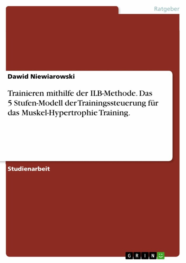 Trainieren mithilfe der ILB-Methode. Das 5 Stufen-Modell der Trainingssteuerung für das Muskel-Hypertrophie Training. main product photo